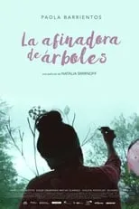 Paola Barrientos interpreta a Clara en La afinadora de árboles