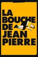 Película La Bouche de Jean-Pierre