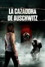 Película La Cazadora de Auschwitz