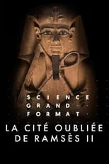 Película La Cité oubliée de Ramsès II