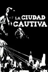 Película La ciudad cautiva