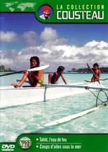 Philippe Cousteau Jr. interpreta a Self en La collection Cousteau N°27 | Tahiti, l'eau de feu | Coups d'ailes sous la mer