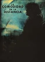 Poster de la película La Comodidad en la Distancia - Películas hoy en TV