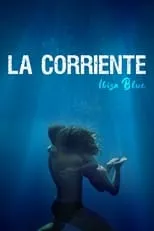 Alicia Lorente interpreta a  en La Corriente (Ibiza Blue)