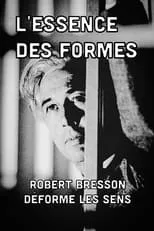 Pierre Lhomme es Self en La esencia de las formas: Robert Bresson distorsiona el significado