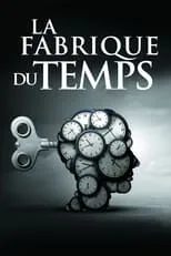 Nathalie Spitzer es Narrator (voice) en La Fabrique du temps