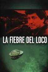 Película La fiebre del loco