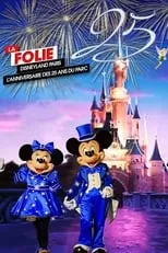 Poster de la película La Folie Disneyland Paris : L'Anniversaire des 25 ans du Parc - Películas hoy en TV