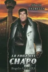 Poster de La Fuga del Chapo