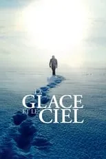 Michel Papineschi es Narrator en La glace et le ciel