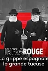 Película La Grippe espagnole : La grande tueuse