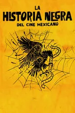 Película La historia negra del cine mexicano