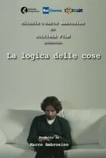 Película La logica delle cose