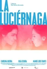 Carolina Guerra interpreta a Lucía en La luciérnaga