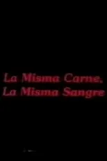 Película La misma carne, la misma sangre