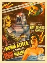 Póster de la película La momia azteca contra el robot humano