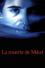 Película La muerte de Mikel