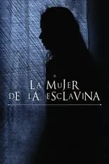 Víctor Montero interpreta a  en La mujer de la Esclavina