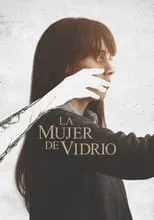 Película La mujer de vidrio