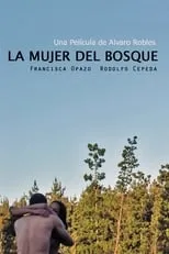 Francisca Opazo es The Woman en La mujer del bosque