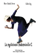 Dominique Pétin interpreta a Mlle Lamerlotte en La Mystérieuse Mademoiselle C.