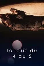 Película La nuit du 4 au 5