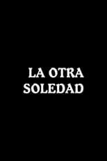 Película La otra soledad