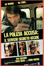 Película La polizia accusa: il servizio segreto uccide