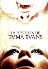 Póster de La posesión de Emma Evans