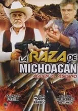 Roberto Munguía es  en La raza de Michoacán