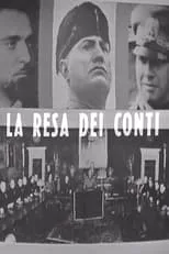 Película La resa dei conti: dal Gran Consiglio al processo di Verona