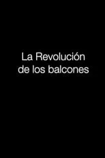 Película La revolución de los balcones