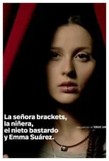 Poster de la película La señora Brackets, la niñera, el nieto bastardo y Emma Suárez - Películas hoy en TV