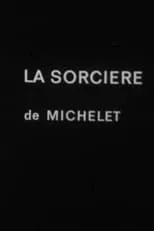 Antoine Vitez es Narrator en La Sorcière de Michelet