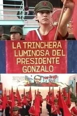 Lisandra Tena es  en La trinchera luminosa del presidente Gonzalo