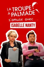 Póster de la película La troupe à Palmade s'amuse avec Isabelle Nanty