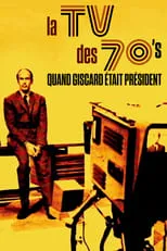 Película La TV des 70's : Quand Giscard était président