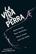 Película La vida es perra