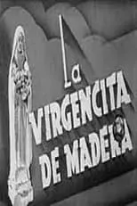 Película La virgencita de madera