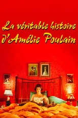 Película La véritable histoire d'Amélie Poulain