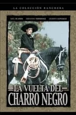 Fernando Fernández interpreta a  en La Vuelta Del Charro Negro