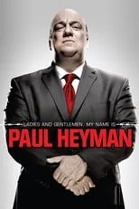 Poster de la película Ladies and Gentlemen, My Name Is Paul Heyman - Películas hoy en TV