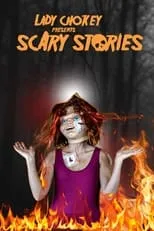 Película Lady Chokey presents Scary Stories