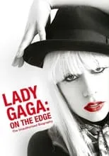 Poster de la película Lady Gaga: On the Edge - Películas hoy en TV