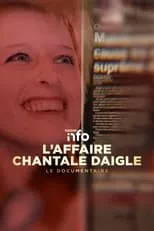 Película L'affaire Chantale Daigle : Le documentaire