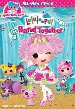 Erica Cukulin es Sticks Boom Crash (voice) en Lalaloopsy: Band Together