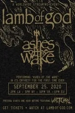 Película Lamb of God - Ashes of the Wake Live Stream