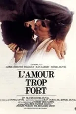 Poster de la película L'amour trop fort - Películas hoy en TV