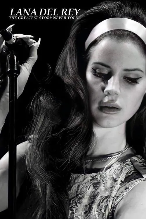 Póster de la película Lana Del Rey: The Greatest Story Never Told