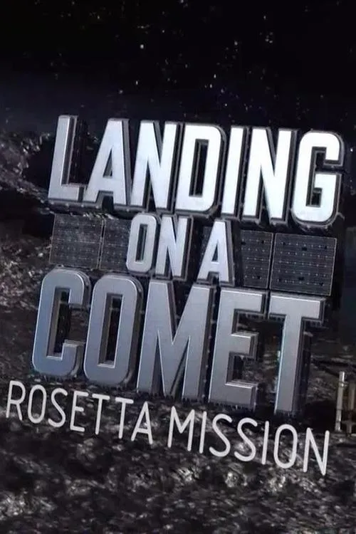 Póster de la película Landing On A Comet: Rosetta Mission